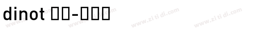 dinot 普通字体转换